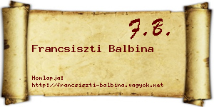 Francsiszti Balbina névjegykártya